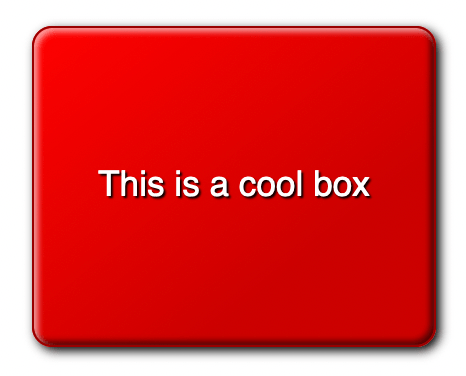 Eine große rote Box mit abgerundeten Ecken. Weißer Text mit Schatten liest 'this is a cool box'.